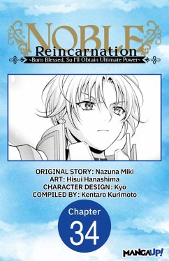 Cover Noble Reincarnation ~Born Blessed, So I'll Obtain Ultimate Power~ #034 (eBook, ePUB)
