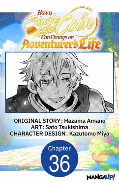 How a Single Gold Coin Can Change an Adventurer's Life #036 (eBook, ePUB) - Amano, Hazama; Tsukishima, Sato