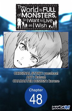 The World is Full of Monsters, So I Want to Live as I Wish #048 (eBook, ePUB) - Yosshaa!; Ralsan