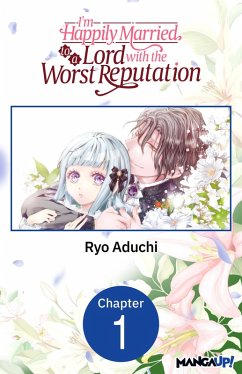I'm Happily Married to a Lord with the Worst Reputation #001 (eBook, ePUB) - Aduchi, Ryo