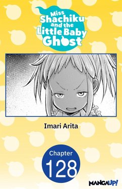 Miss Shachiku and the Little Baby Ghost #128 (eBook, ePUB) - Arita, Imari