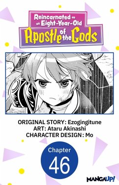 Reincarnated as an Eight-Year-Old Apostle of the Gods #046 (eBook, ePUB) - Ezogingitune; Akinashi, Ataru
