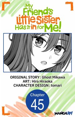 My Friend's Little Sister Has It in for Me! #045 (eBook, ePUB) - Mikawa, Ghost; Hiraoka, Hira