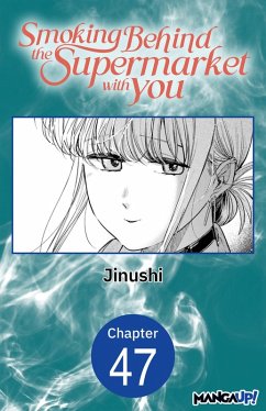 Smoking Behind the Supermarket with You #047 (eBook, ePUB) - Jinushi