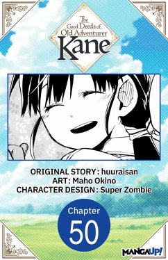 The Good Deeds of Old Adventurer Kane #050 (eBook, ePUB) - Huuraisan; Okino, Maho