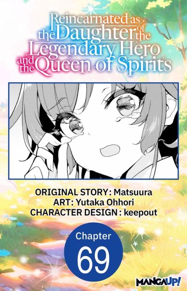 Reincarnated as the Daughter of the Legendary Hero and the Queen of Spirits #069 (eBook, ePUB) Reincarnated as the Daughter of the Legendary Hero and the Queen of Spirits #069 (eBook, ePUB)