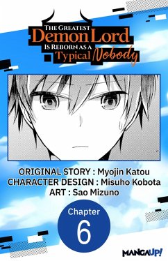 The Greatest Demon Lord Is Reborn as a Typical Nobody #006 (eBook, ePUB) - Katou, Myojin; Kobota, Misuho