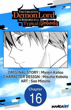 The Greatest Demon Lord Is Reborn as a Typical Nobody #016 (eBook, ePUB) - Katou, Myojin; Kobota, Misuho