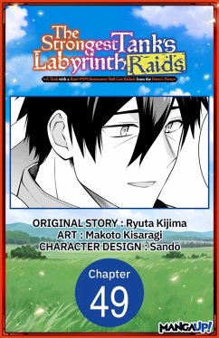 Cover The Strongest Tank's Labyrinth Raids -A Tank with a Rare 9999 Resistance Skill Got Kicked from the Hero's Party- #049 (eBook, ePUB)