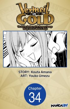 Vermeil in Gold: The Failing Student and the Strongest Scourge Plunge Into the World of Magic #034 (eBook, ePUB) - Amana, Kouta; Umezu, Youko