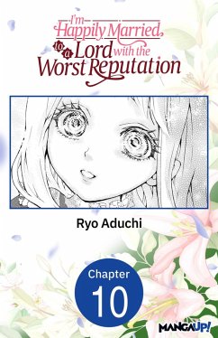 I'm Happily Married to a Lord with the Worst Reputation #010 (eBook, ePUB) - Aduchi, Ryo