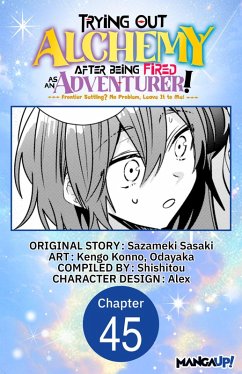 Cover Trying Out Alchemy After Being Fired as an Adventurer!: Frontier Settling? No Problem, Leave It to Me! #045 (eBook, ePUB)