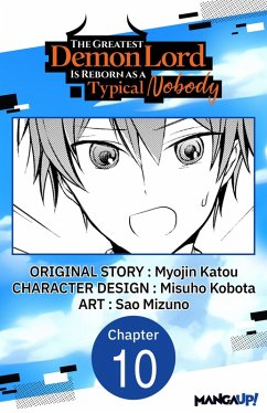 The Greatest Demon Lord Is Reborn as a Typical Nobody #010 (eBook, ePUB) - Katou, Myojin; Kobota, Misuho