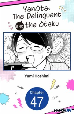 YanOta: The Delinquent and the Otaku #047 (eBook, ePUB) - Hoshimi, Yumi YanOta: The Delinquent and the Otaku #047 (eBook, ePUB) - Hoshimi, Yumi