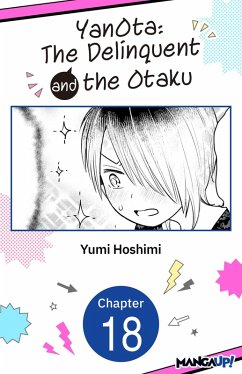 YanOta: The Delinquent and the Otaku #018 (eBook, ePUB) - Hoshimi, Yumi YanOta: The Delinquent and the Otaku #018 (eBook, ePUB) - Hoshimi, Yumi