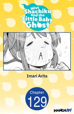 Miss Shachiku and the Little Baby Ghost #129 (eBook, ePUB) - Arita, Imari