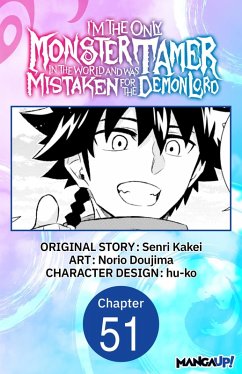 Cover I'm the Only Monster Tamer in the World and Was Mistaken for the Demon Lord #051 (eBook, ePUB)
