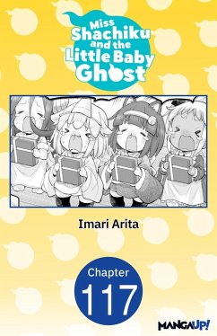 Miss Shachiku and the Little Baby Ghost #117 (eBook, ePUB) - Arita, Imari