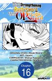 When I Tried Strengthening a Rusty Sword, It Turned into an OP Magic Sword #016 (eBook, ePUB)