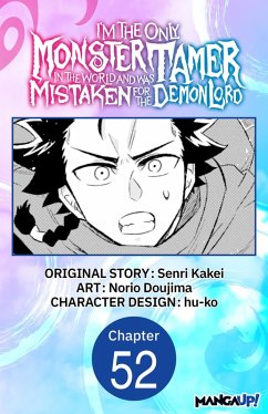 Cover I'm the Only Monster Tamer in the World and Was Mistaken for the Demon Lord #052 (eBook, ePUB)