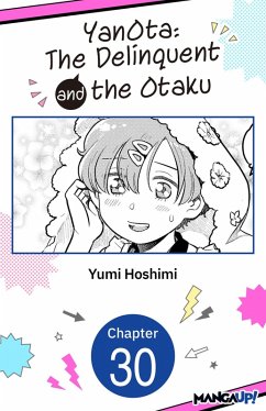 YanOta: The Delinquent and the Otaku #030 (eBook, ePUB) - Hoshimi, Yumi