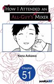 How I Attended an All-Guy's Mixer #051 (eBook, ePUB)