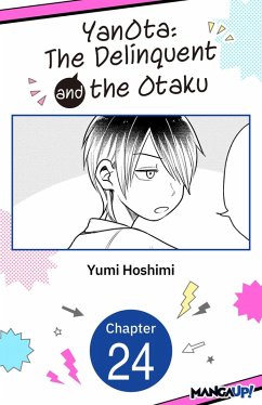 YanOta: The Delinquent and the Otaku #024 (eBook, ePUB) - Hoshimi, Yumi