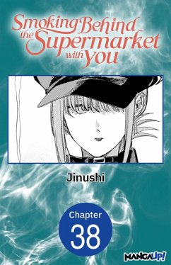 Smoking Behind the Supermarket with You #038 (eBook, ePUB) - Jinushi