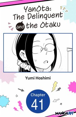 YanOta: The Delinquent and the Otaku #041 (eBook, ePUB) - Hoshimi, Yumi