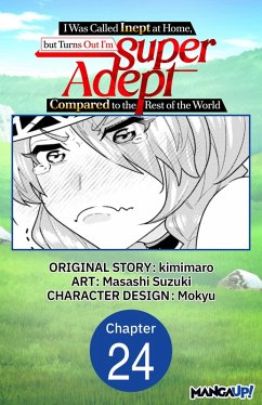 Cover I Was Called Inept at Home, but Turns Out I'm Super Adept Compared to the Rest of the World #024 (eBook, ePUB)