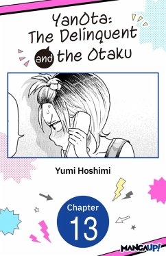 YanOta: The Delinquent and the Otaku #013 (eBook, ePUB) - Hoshimi, Yumi YanOta: The Delinquent and the Otaku #013 (eBook, ePUB) - Hoshimi, Yumi