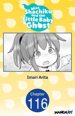 Miss Shachiku and the Little Baby Ghost #116 (eBook, ePUB) - Arita, Imari