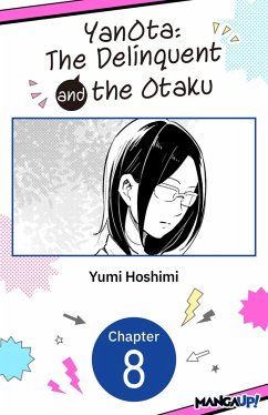 YanOta: The Delinquent and the Otaku #008 (eBook, ePUB) - Hoshimi, Yumi YanOta: The Delinquent and the Otaku #008 (eBook, ePUB) - Hoshimi, Yumi