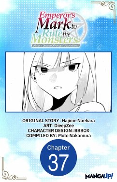 Cover Emperor's Mark to Rule the Monsters: Reborn Sage to Strongest Adventurer #037 (eBook, ePUB)