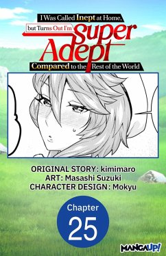 Cover I Was Called Inept at Home, but Turns Out I'm Super Adept Compared to the Rest of the World #025 (eBook, ePUB)