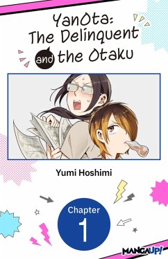 YanOta: The Delinquent and the Otaku #001 (eBook, ePUB) - Hoshimi, Yumi