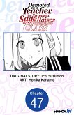 Demoted to a Teacher, the Strongest Sage Raises an Unbeatable Class #047 (eBook, ePUB)