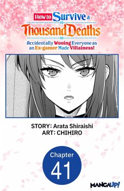 Cover How to Survive a Thousand Deaths: Accidentally Wooing Everyone as an Ex-gamer Made Villainess! #041 (eBook, ePUB)
