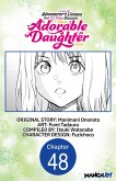 I Lost My Adventurer's License, but It's Fine Because I Have an Adorable Daughter Now #048 (eBook, ePUB)