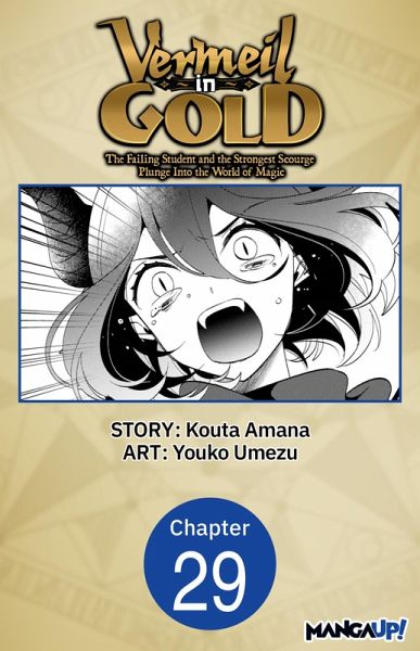 Vermeil in Gold: The Failing Student and the Strongest Scourge Plunge Into the World of Magic #029 (eBook, ePUB)
