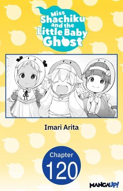 Miss Shachiku and the Little Baby Ghost #120 (eBook, ePUB) - Arita, Imari