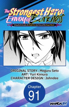 The Strongest Hero: Envoy of Darkness -Betrayed by His Comrades, the Strongest Hero Joins Forces with the Strongest Monster- #091 (eBook, ePUB) - Seto, Meguru; Kimura, Yuri