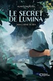 Le Secret de Lumina - Tome III : Yana, l'Arbre du Bien (eBook, ePUB)