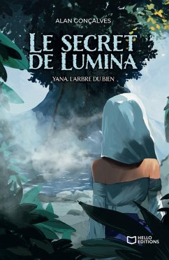 Le Secret de Lumina - Tome III : Yana, l'Arbre du Bien (eBook, ePUB) - Gonçalves, Alan