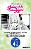 I Lost My Adventurer's License, but It's Fine Because I Have an Adorable Daughter Now #049 (eBook, ePUB)