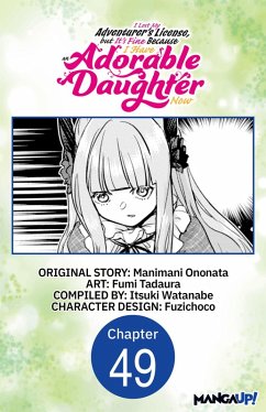 I Lost My Adventurer's License, but It's Fine Because I Have an Adorable Daughter Now #049 (eBook, ePUB) - Ononata, Manimani; Tadaura, Fumi