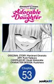 I Lost My Adventurer's License, but It's Fine Because I Have an Adorable Daughter Now #053 (eBook, ePUB)