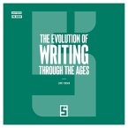 The Evolution of Writing Through the Ages (eBook, ePUB)