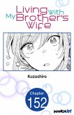 Living With My Brother's Wife #152 (eBook, ePUB)