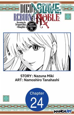 Died a Slave, Reborn a Noble: Becoming the Strongest With a Daughter Who's Older Than Me #024 (eBook, ePUB) - Miki, Nazuna; Tanahashi, Namoshiro